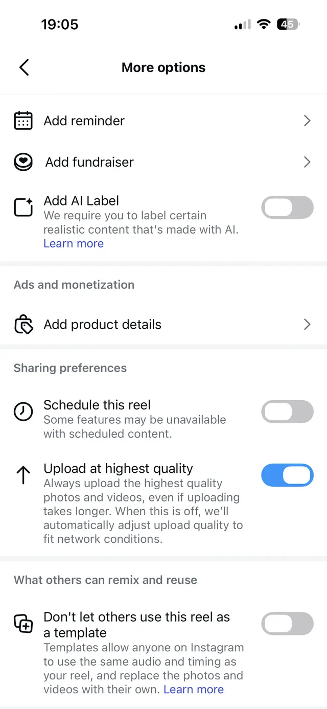Instagram reel publishing options screen with rows for add reminder, add fundraiser, add AI label, add product details, schedule this reel, upload at highest quality, and prevent others from using the reel as a template. Includes toggles and chevrons for deeper settings.